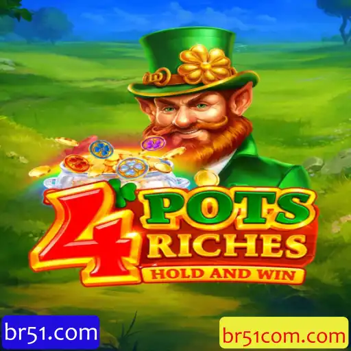 Descubra o Mundo de 4potsriches no br51.com